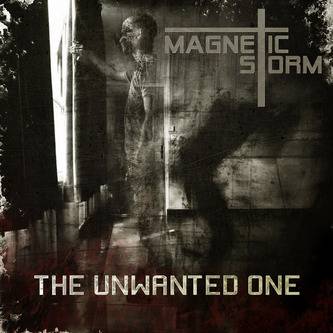 Magnetic Storm : The Unwanted One